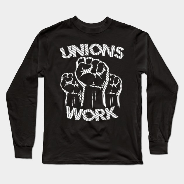 Unions Work Long Sleeve T-Shirt by Doc Multiverse Designs